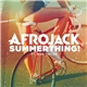 Afrojack Ft. Mike Taylor - SummerThing!