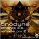 Anodyne - Empires E.P. Remixes Part 2