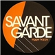 Savant Garde - Trigger Happy