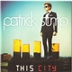 Patrick Stump - This City