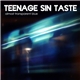 Teenage Sin Taste - Almost Transparent Blue