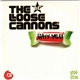 The Loose Cannons - Why You