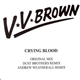 V.V.Brown - Crying Blood