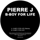 Pierre J - B-Boy For Life