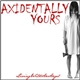 LivingWithAnAngel - Axidentally Yours