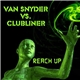 Van Snyder vs. Clubliner - Reach Up