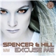 Spencer & Hill - Excuse Me