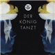 Der König Tanzt - Der König Tanzt