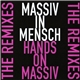 Massiv In Mensch - Hands On Massiv